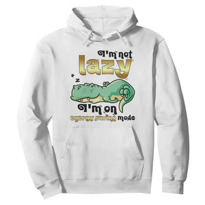 Funny Dinosaur Lover Hoodie I Am Not Lazy I Am On Energy Saving Mode TS12 White Print Your Wear