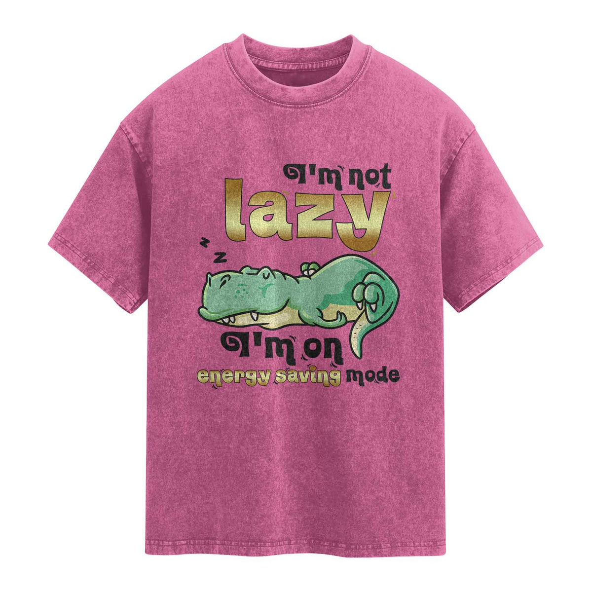 Funny Dinosaur Lover Washed Cotton T-Shirt I Am Not Lazy I Am On Energy Saving Mode