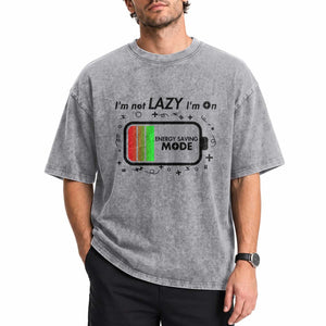 Funny Sarcastic Saying Washed Cotton T-Shirt I Am On Energy Saving Mode