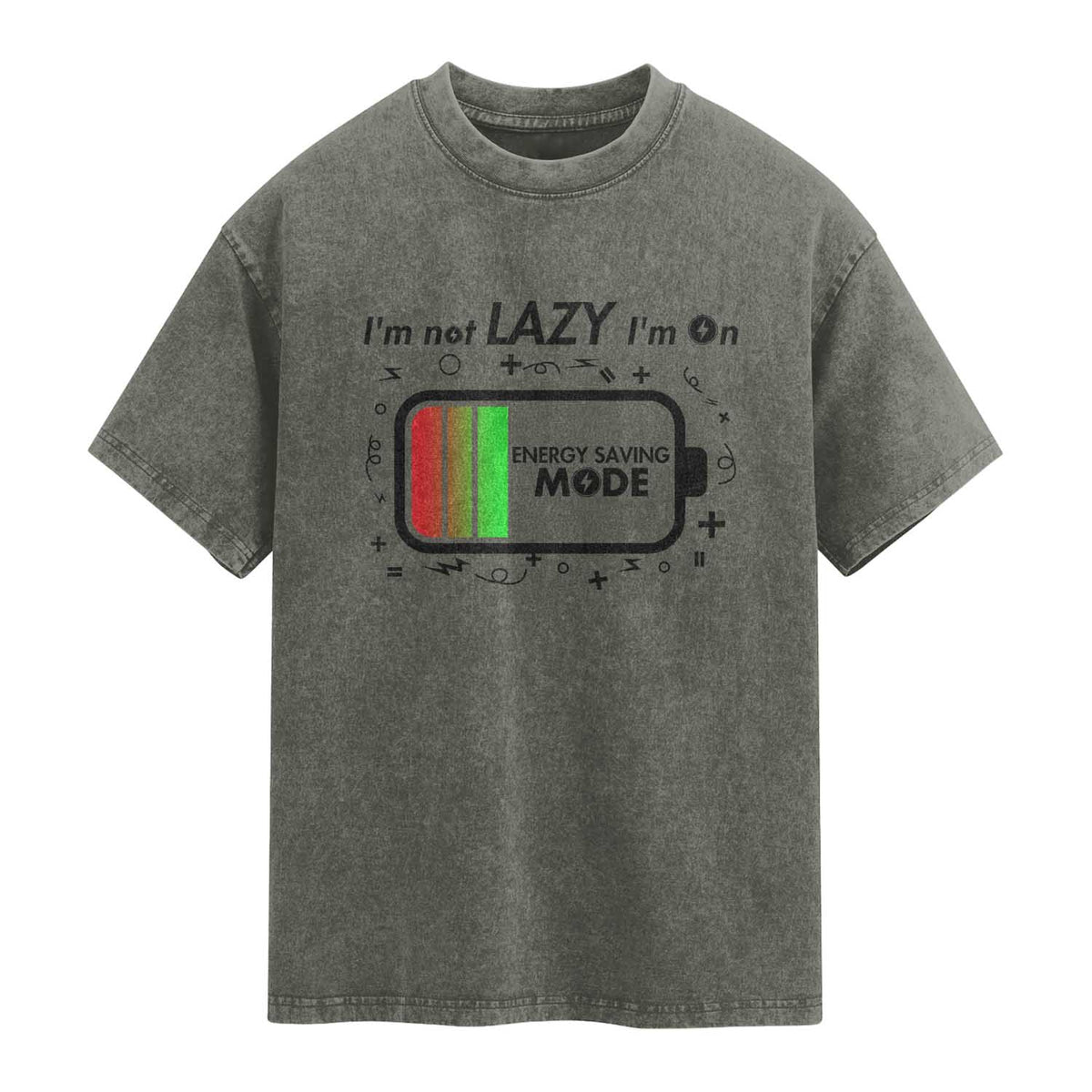 Funny Sarcastic Saying Washed Cotton T-Shirt I Am On Energy Saving Mode