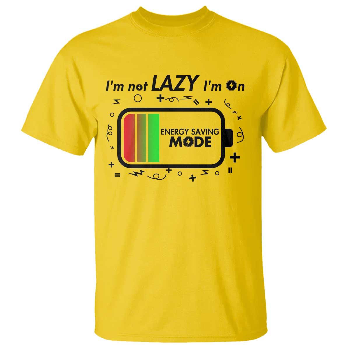Funny Sarcastic Saying T Shirt I Am On Energy Saving Mode TS12 Daisy Print Your Wear