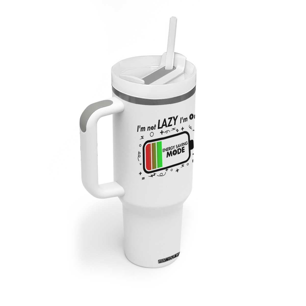 Funny Sarcastic Saying Tumbler With Handle I Am On Energy Saving Mode TS12 Print Your Wear
