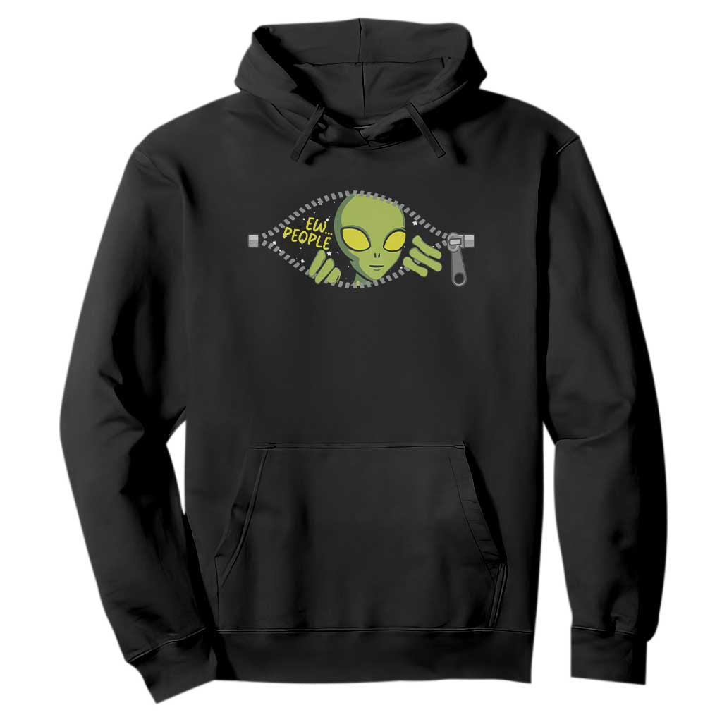 Funny Alien Hoodie Ew People Hater Quote TS12 Black Print Your Wear
