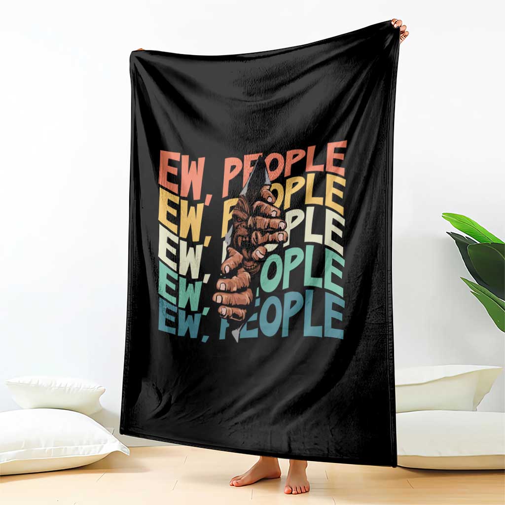 Ew People Hater Throw Blanket Funny Bigfoot Sarcastic Quote TS12 Print Your Wear