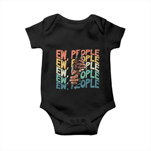 Ew People Hater Baby Onesie Funny Bigfoot Sarcastic Quote TS12 Black Print Your Wear