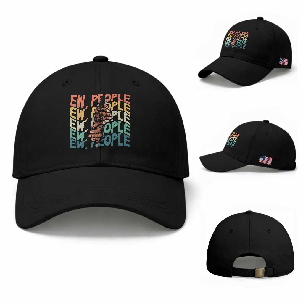 Ew People Hater Baseball Cap Funny Bigfoot Sarcastic Quote TS12 Baseball Cap Universal Fit Black Print Your Wear