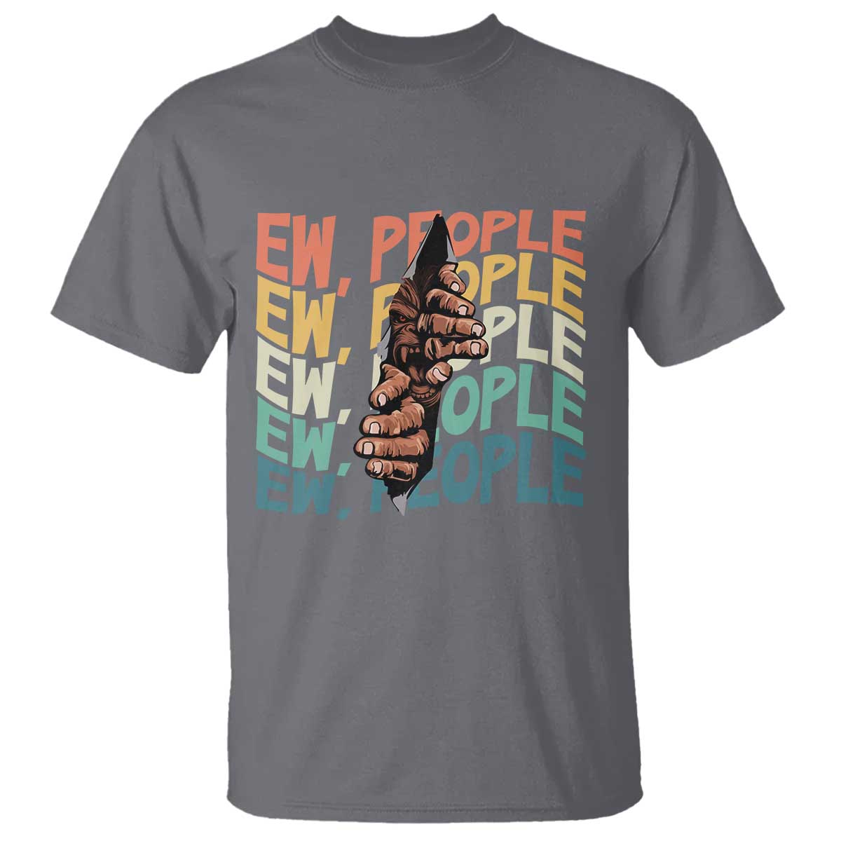 Ew People Hater T Shirt Funny Bigfoot Sarcastic Quote TS12 Charcoal Print Your Wear
