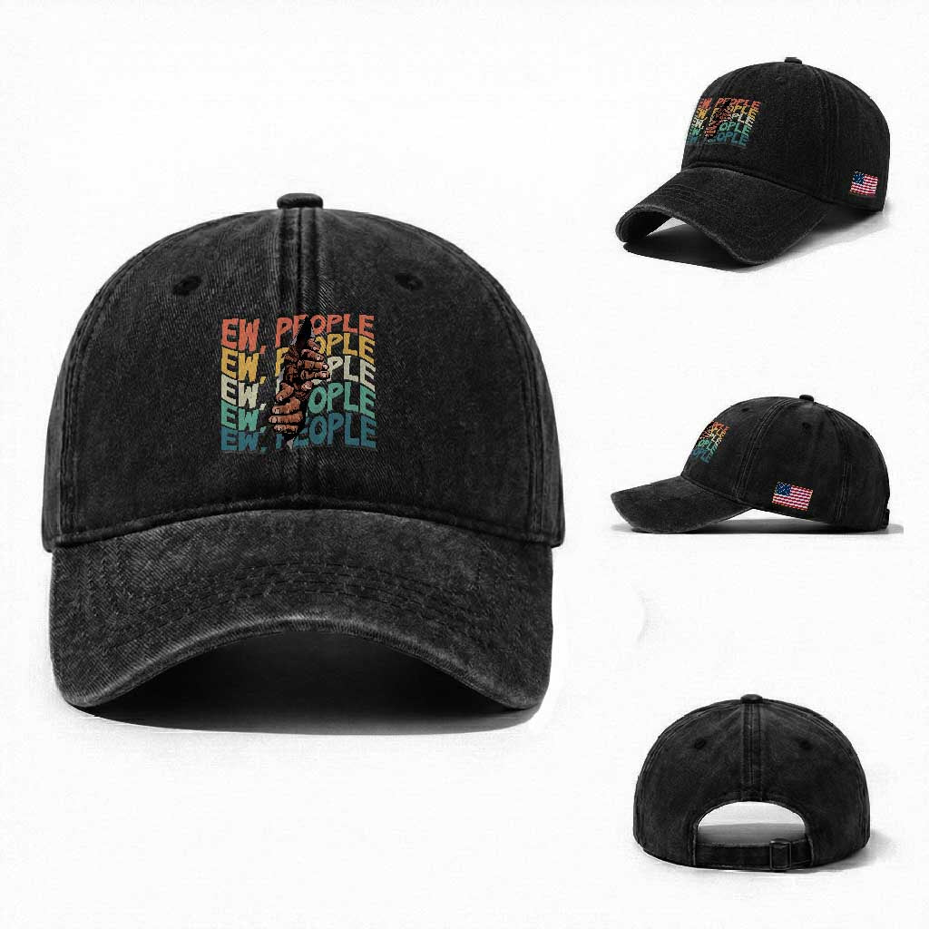Ew People Hater Washed Cotton Baseball Cap Funny Bigfoot Sarcastic Quote TS12 Washed Cap Universal Fit Black Print Your Wear