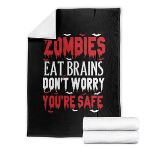 Zombies Eat Brains Dont Worry You Are Safe Throw Blanket Funny Zombie Joke TS12 Black Print Your Wear