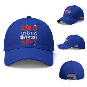 Zombies Eat Brains Dont Worry You Are Safe Baseball Cap Funny Zombie Joke TS12 Baseball Cap Universal Fit Royal Blue Print Your Wear