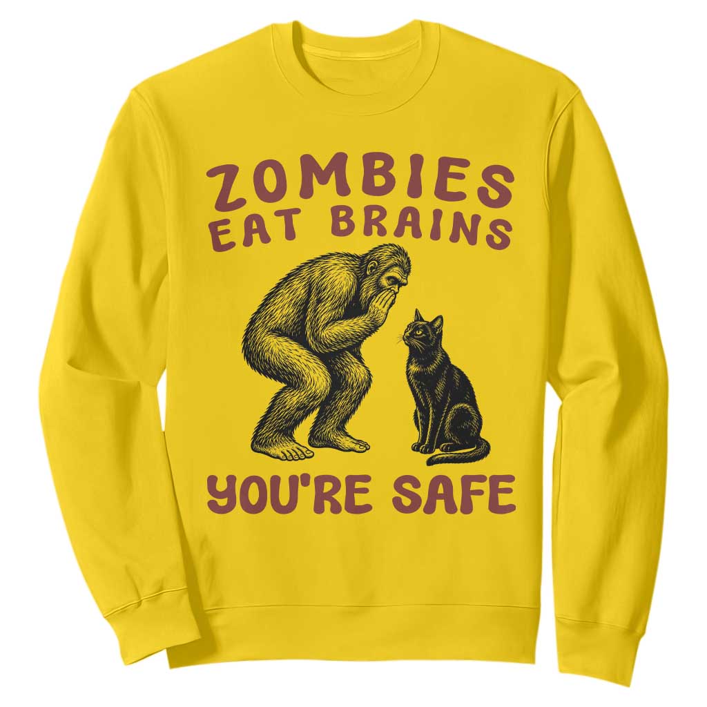 Funny Bigfoot And Black Cat Sweatshirt Zombies Eat Brains Dont Worry You Are Safe TS12 Daisy Print Your Wear