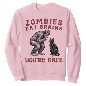 Funny Bigfoot And Black Cat Sweatshirt Zombies Eat Brains Dont Worry You Are Safe TS12 Light Pink Print Your Wear