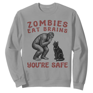 Funny Bigfoot And Black Cat Sweatshirt Zombies Eat Brains Dont Worry You Are Safe TS12 Sport Gray Print Your Wear