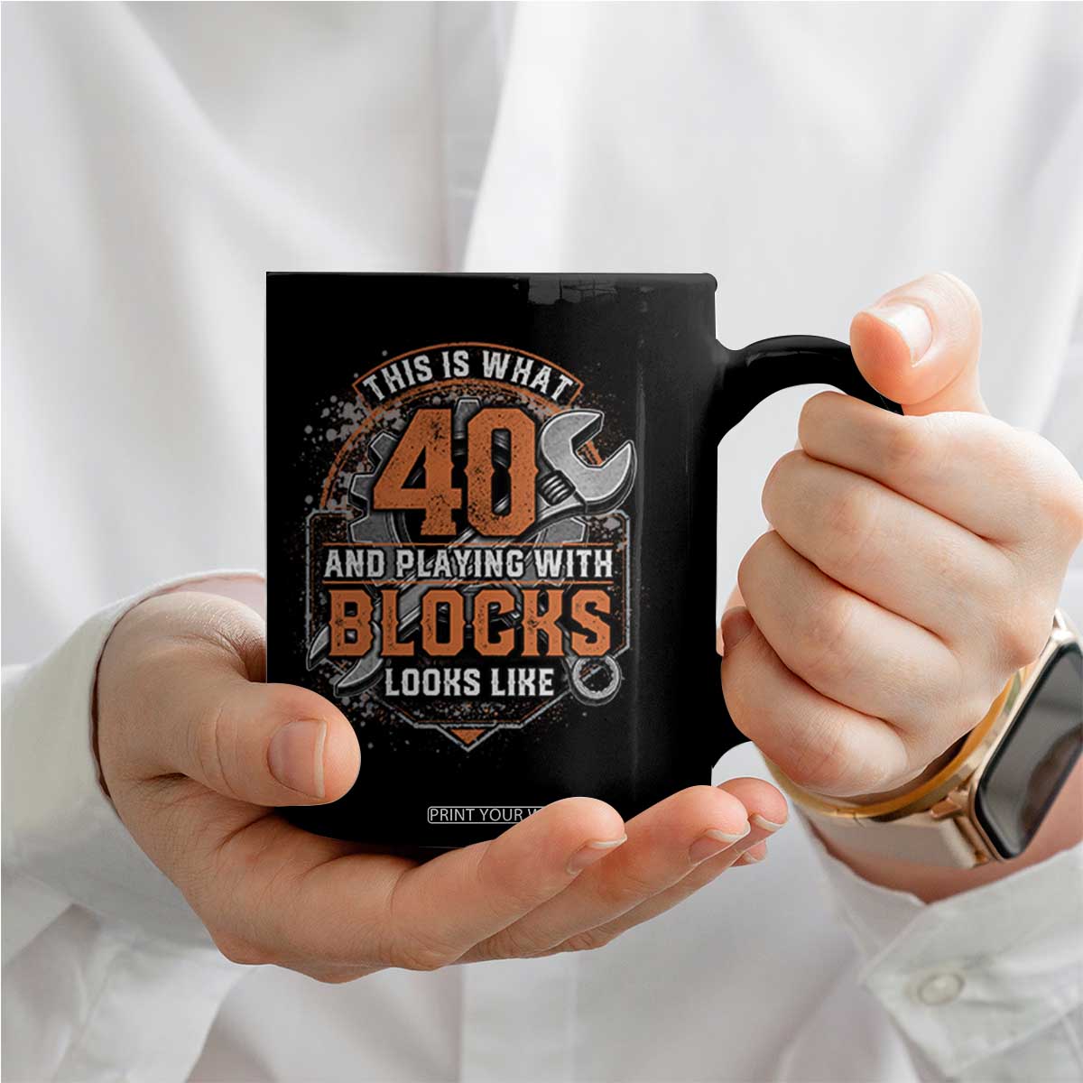 Funny 40th Birthday Mechanic Coffee Mug This Is What 40 And Playing With Blocks Looks Like TS12 Print Your Wear