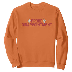 Proud Disappointment Skeleton Middle Fingers Badge Sweatshirt Funny Sarcastic Dark Humor TS12 Orange Print Your Wear
