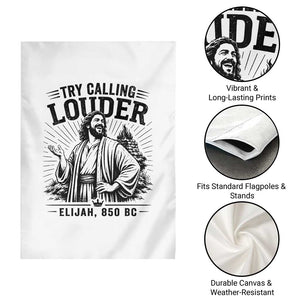 Funny Christian Elijah Faith Garden Flag Try Calling Louder 850 BC Bible Graphic TS12 Print Your Wear