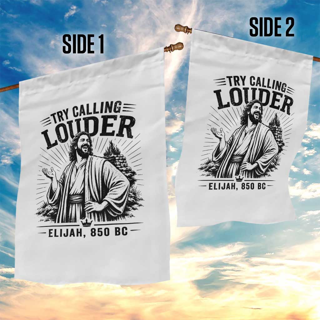 Funny Christian Elijah Faith Garden Flag Try Calling Louder 850 BC Bible Graphic TS12 Print Your Wear