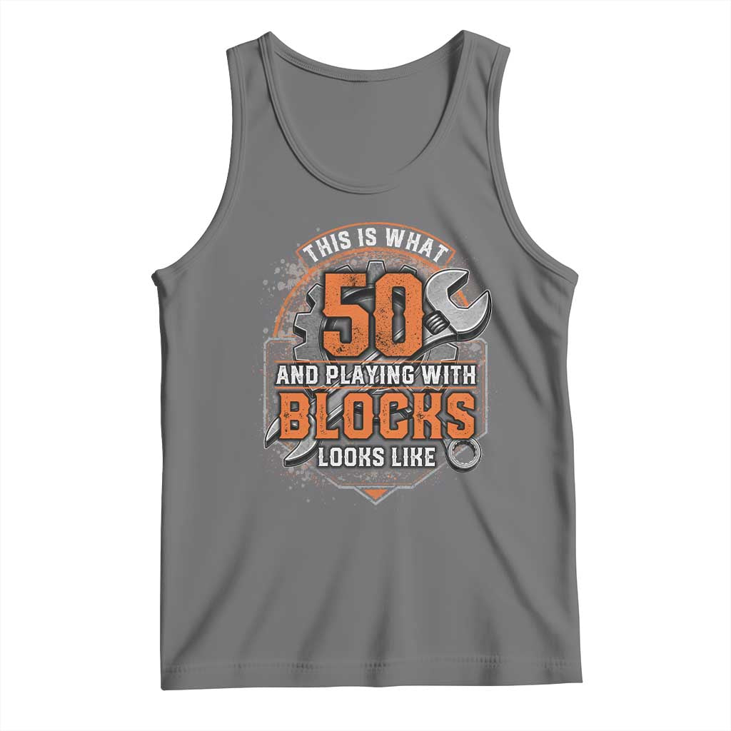 Funny 50th Birthday Mechanic Tank Top This Is What 50 And Playing With Blocks Looks Like TS12 Black Heather Print Your Wear