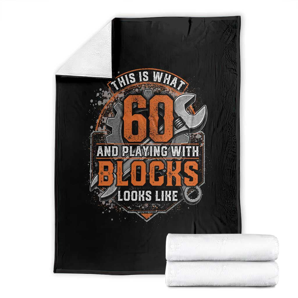 Funny 60th Birthday Mechanic Throw Blanket This Is What 60 And Playing With Blocks Looks Like TS12 Black Print Your Wear