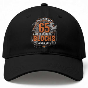 Funny 65th Birthday Mechanic Baseball Cap This Is What 65 And Playing With Blocks Looks Like TS12 Print Your Wear