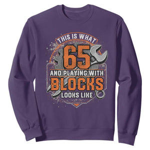 Funny 65th Birthday Mechanic Sweatshirt This Is What 65 And Playing With Blocks Looks Like TS12 Purple Print Your Wear