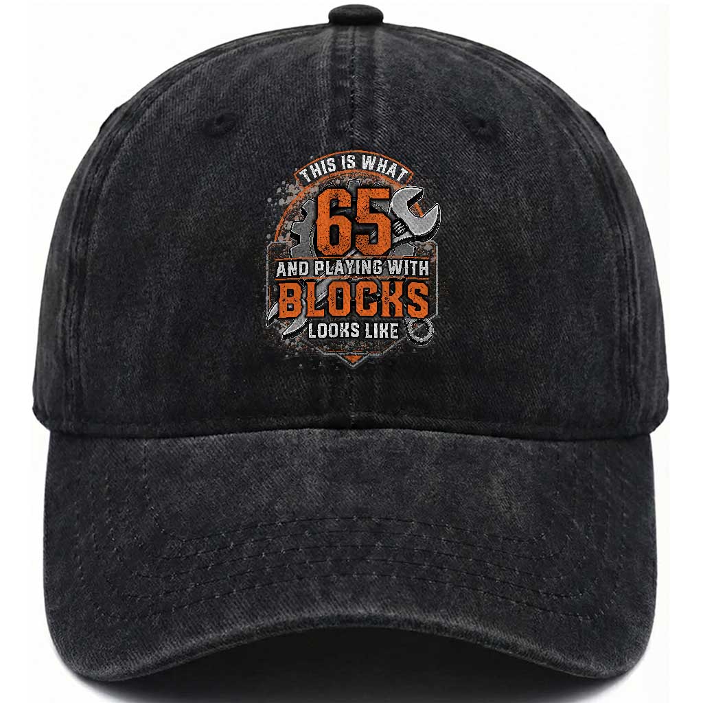 Funny 65th Birthday Mechanic Washed Cotton Baseball Cap This Is What 65 And Playing With Blocks Looks Like TS12 Print Your Wear