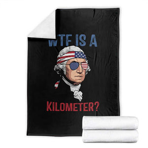 WTF is A Kilometer Throw Blanket Funny 4th of July Founding Father TS14 Black Print Your Wear