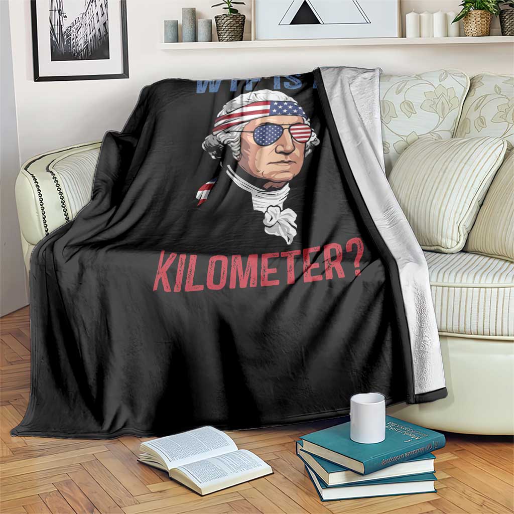 WTF is A Kilometer Throw Blanket Funny 4th of July Founding Father TS14 Print Your Wear