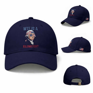 WTF is A Kilometer Baseball Cap Funny 4th of July Founding Father TS14 Baseball Cap Universal Fit Dark Blue Print Your Wear