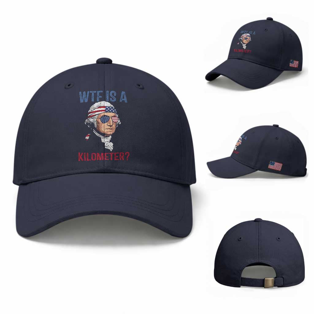 WTF is A Kilometer Baseball Cap Funny 4th of July Founding Father TS14 Baseball Cap Universal Fit Navy Print Your Wear