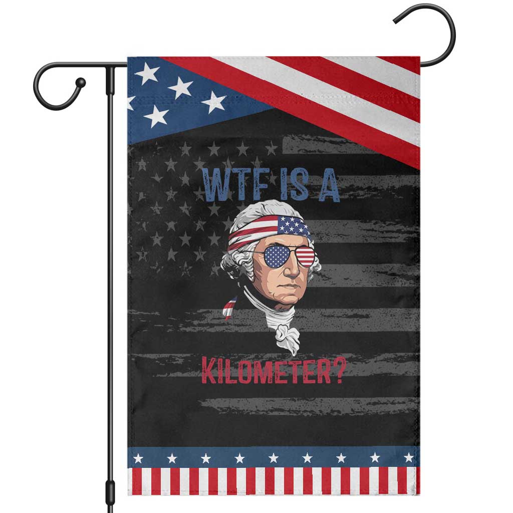 WTF is A Kilometer Patriotic Garden Flag Funny 4th of July Founding Father TS14 Distressed Black Blue Print Your Wear