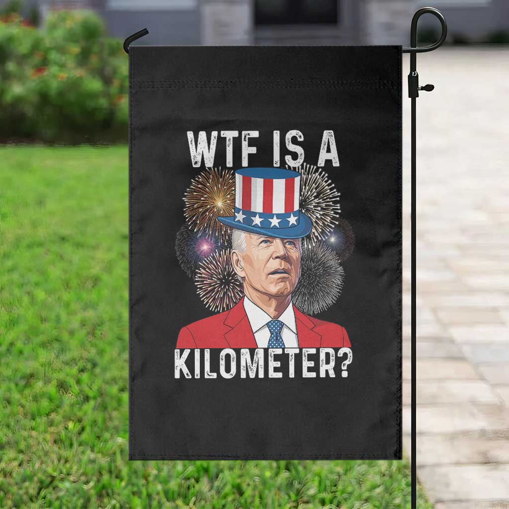 WTF is A Kilometer Garden Flag Funny 4th of July TS14 Print Your Wear