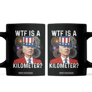 WTF is A Kilometer Coffee Mug Funny 4th of July TS14 Black Print Your Wear