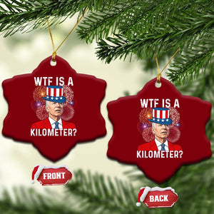 WTF is A Kilometer Ceramic Ornament Funny 4th of July TS14 Print Your Wear