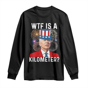 WTF is A Kilometer Long Sleeve Shirt Funny 4th of July TS14 Black Print Your Wear