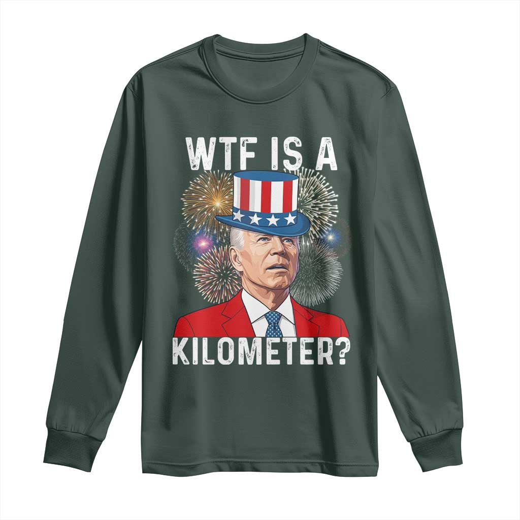 WTF is A Kilometer Long Sleeve Shirt Funny 4th of July TS14 Dark Forest Green Print Your Wear