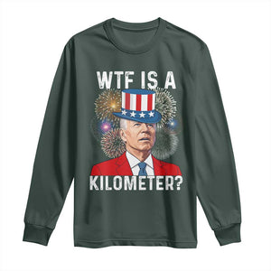 WTF is A Kilometer Long Sleeve Shirt Funny 4th of July TS14 Dark Forest Green Print Your Wear