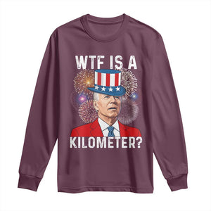WTF is A Kilometer Long Sleeve Shirt Funny 4th of July TS14 Maroon Print Your Wear