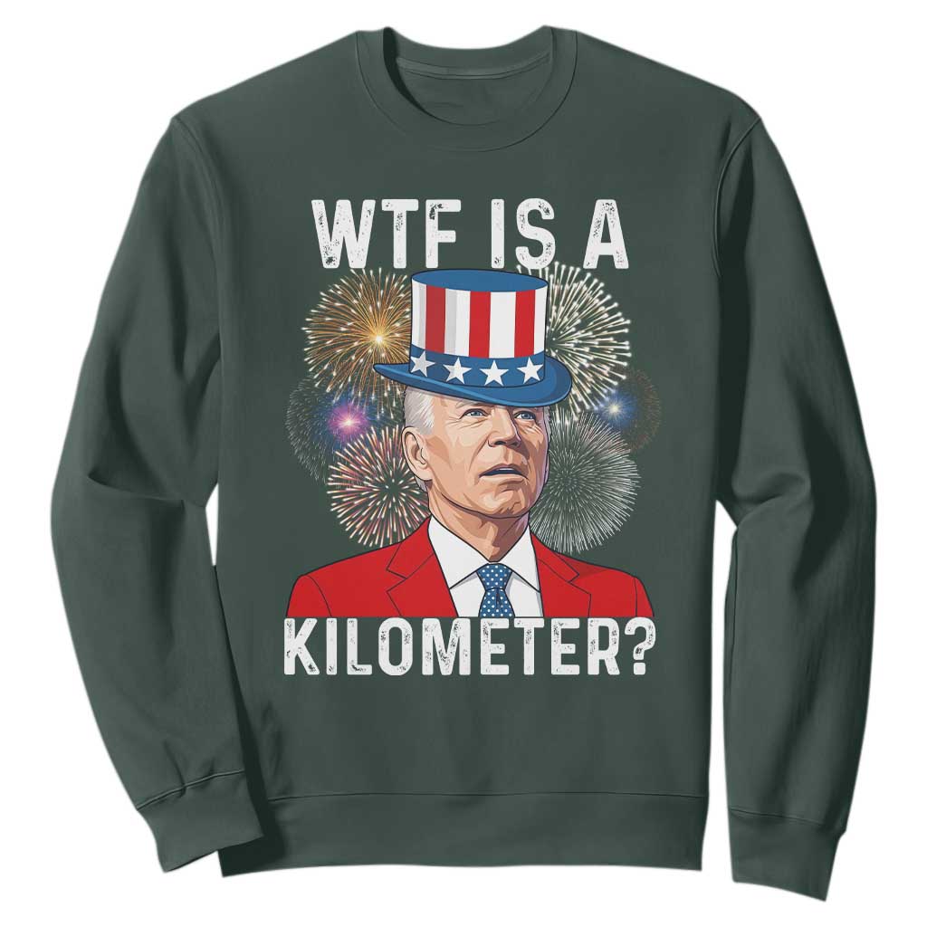 WTF is A Kilometer Sweatshirt Funny 4th of July TS14 Dark Forest Green Print Your Wear
