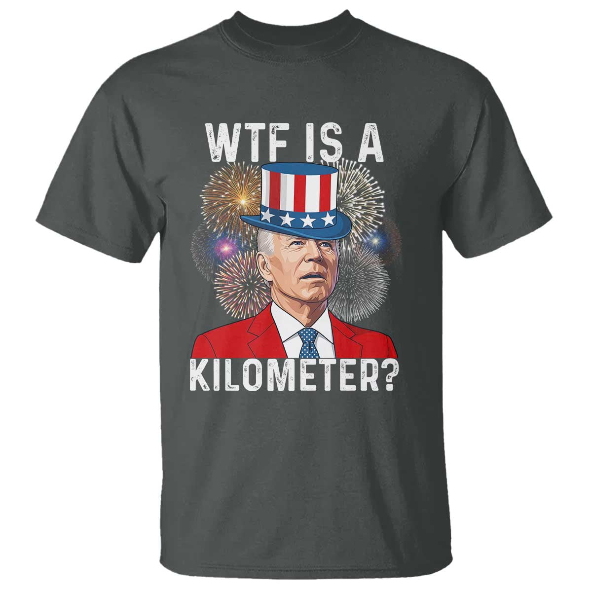 WTF is A Kilometer T Shirt Funny 4th of July TS14 Dark Heather Print Your Wear