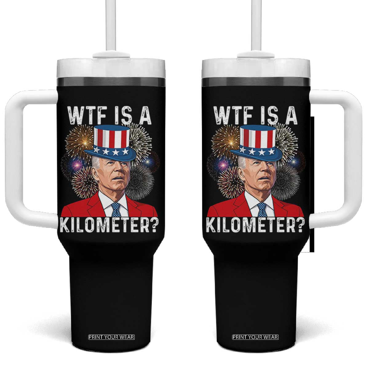 WTF is A Kilometer Tumbler With Handle Funny 4th of July TS14 One Size: 40 oz Black Print Your Wear