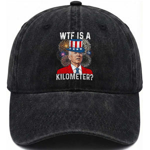 WTF is A Kilometer Washed Cotton Baseball Cap Funny 4th of July TS14 Print Your Wear