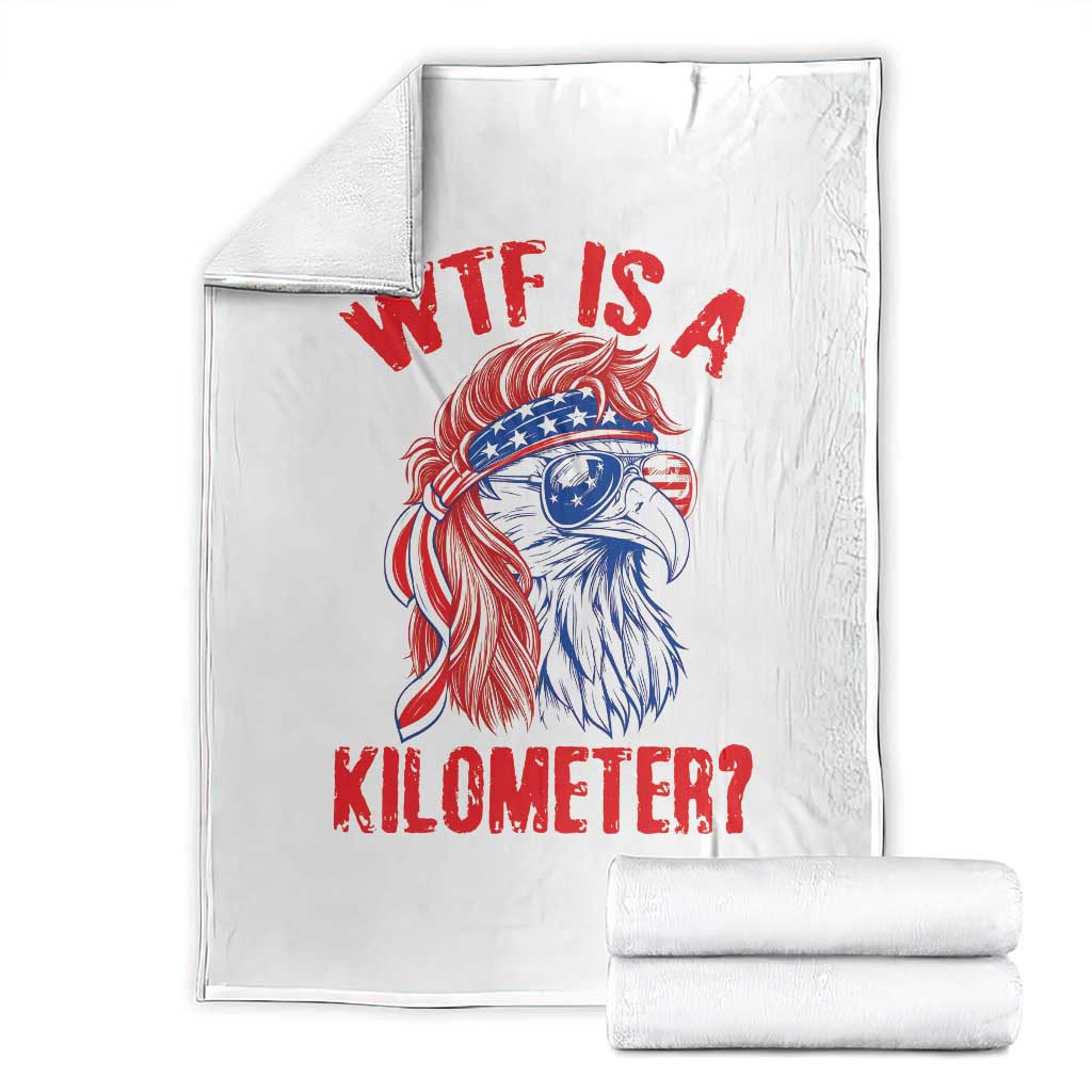 WTF is A Kilometer Throw Blanket Patriotic Eagle 4th of July USA American Flag TS14 White Print Your Wear