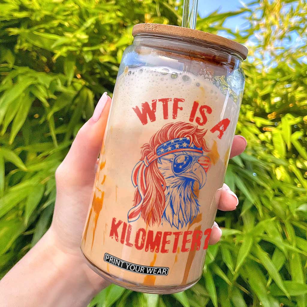 WTF is A Kilometer Glass Can Patriotic Eagle 4th of July USA American Flag TS14 White Print Your Wear