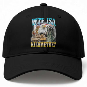 WTF is A Kilometer Baseball Cap Funny USA Patriotic Bootleg Meme TS14 Print Your Wear
