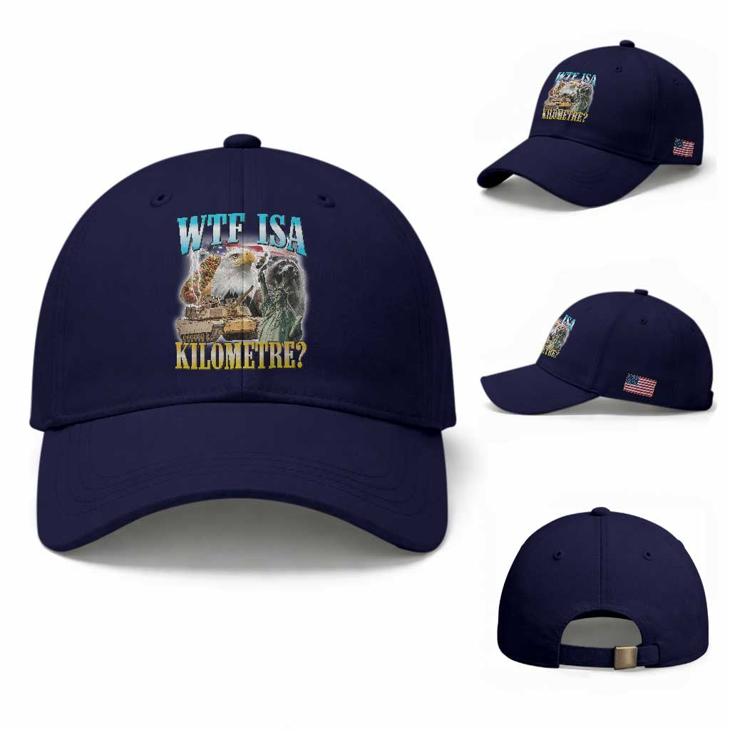 WTF is A Kilometer Baseball Cap Funny USA Patriotic Bootleg Meme TS14 Baseball Cap Universal Fit Dark Blue Print Your Wear