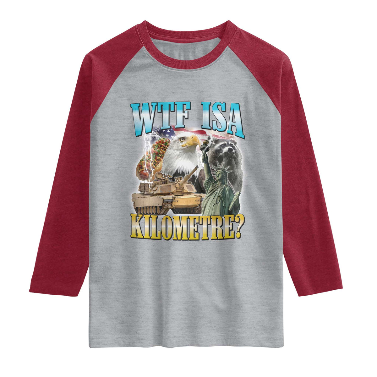 WTF is A Kilometer Raglan Shirt Funny USA Patriotic Bootleg Meme TS14 Heather Gray Heather Red Print Your Wear
