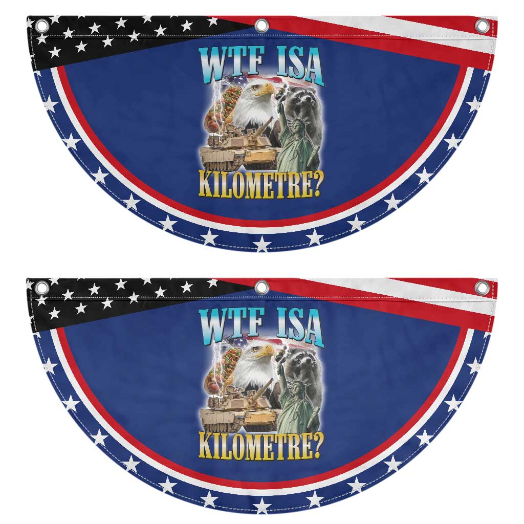 WTF is A Kilometer Patriotic Fan Flag Funny USA Bootleg Meme TS14 2pcs pack Classic Navy Print Your Wear