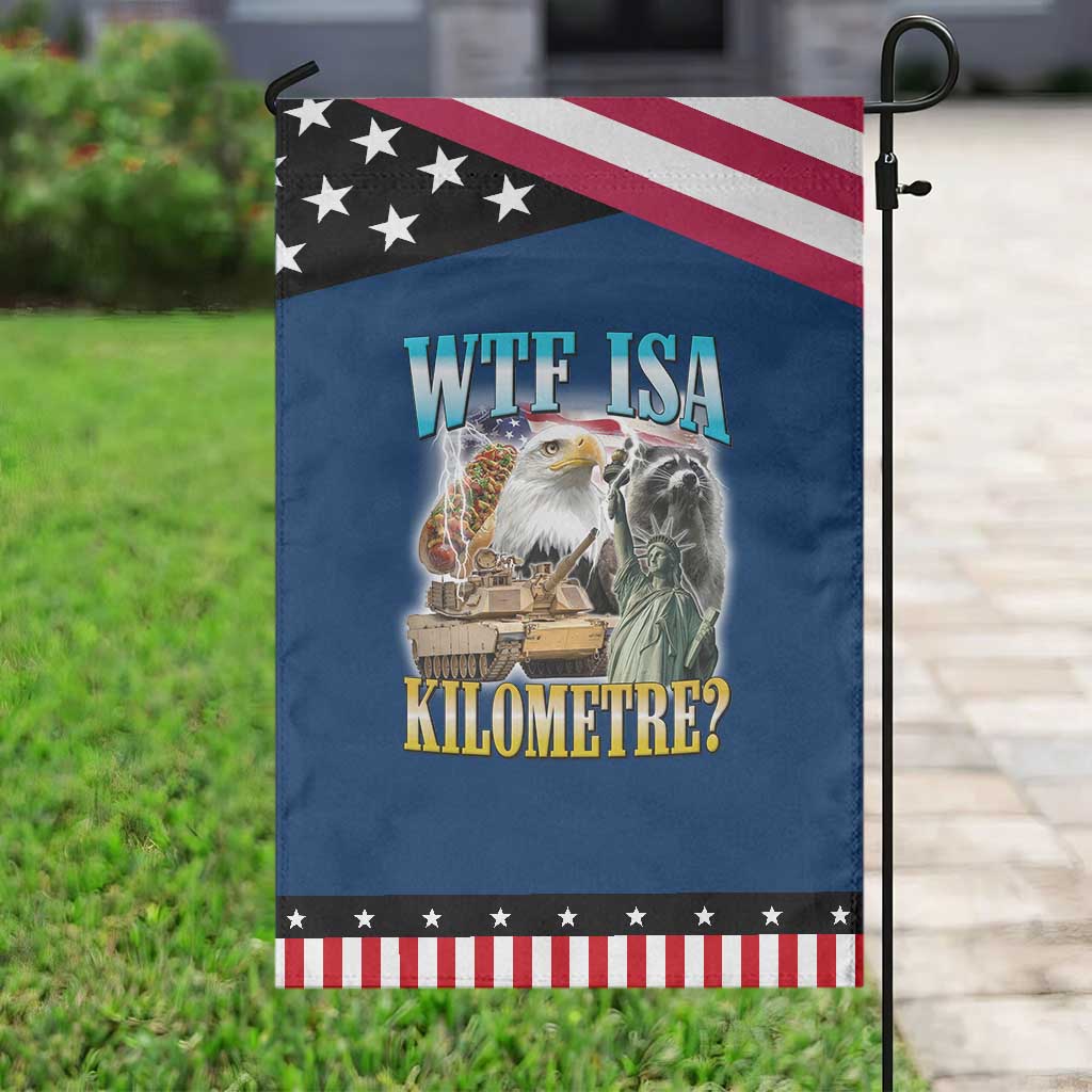 WTF is A Kilometer Patriotic Garden Flag Funny USA Bootleg Meme TS14 Classic Blue Black Print Your Wear