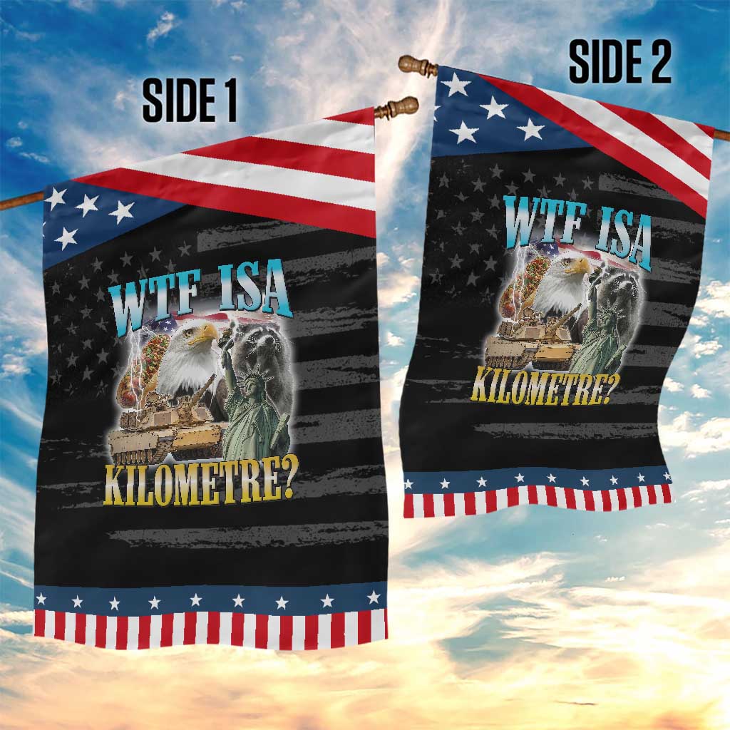 WTF is A Kilometer Patriotic Garden Flag Funny USA Bootleg Meme TS14 Print Your Wear